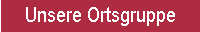 Unsere Ortsgruppe